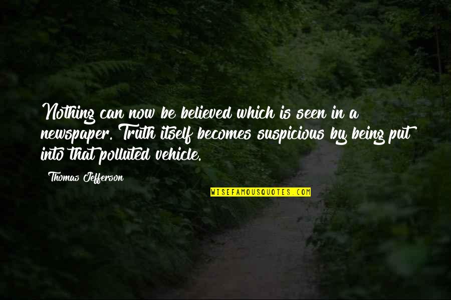 Gurnari Construction Quotes By Thomas Jefferson: Nothing can now be believed which is seen Gurnari Construction Quotes By Thomas Jefferson: Nothing can now be believed which is seen