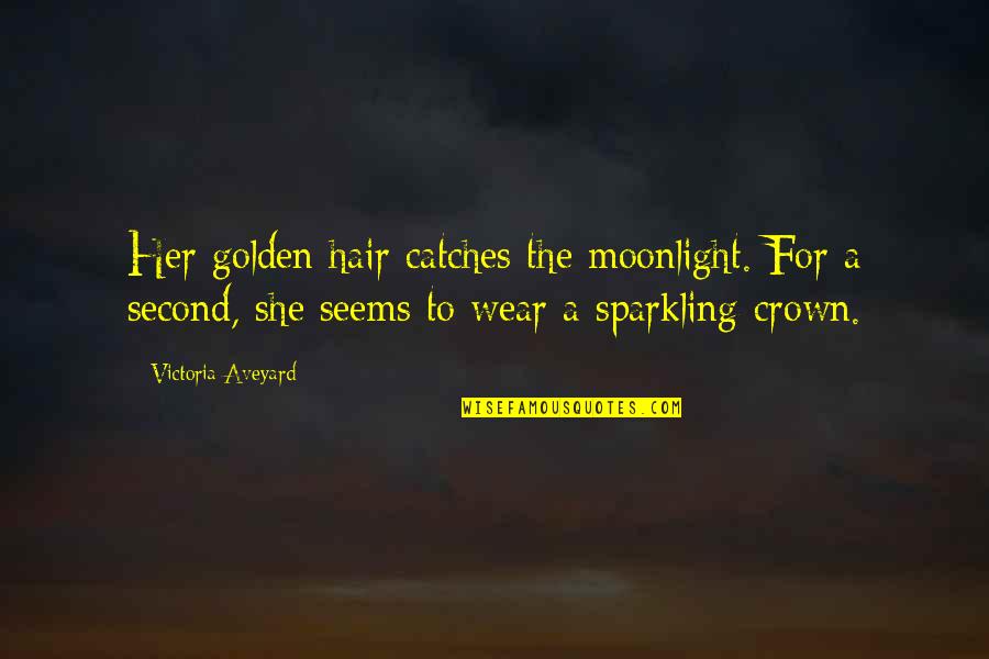 Gurstel Law Quotes By Victoria Aveyard: Her golden hair catches the moonlight. For a Gurstel Law Quotes By Victoria Aveyard: Her golden hair catches the moonlight. For a