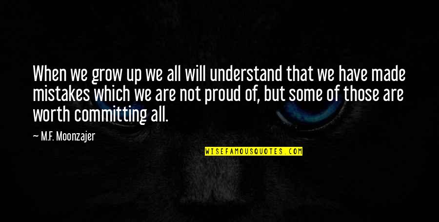 Guru Burger Quotes By M.F. Moonzajer: When we grow up we all will understand