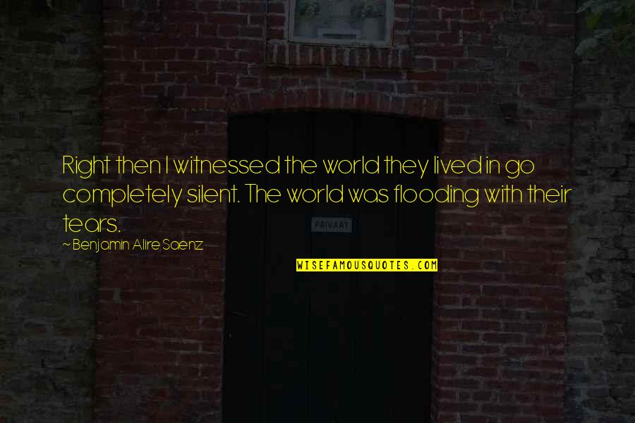 Guru Gobind Birthday Quotes By Benjamin Alire Saenz: Right then I witnessed the world they lived