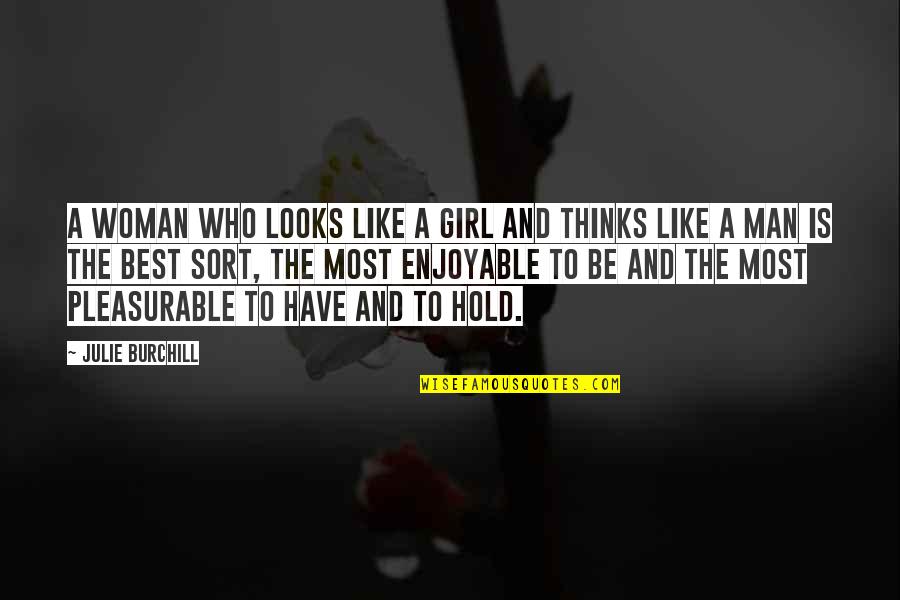 Gus Kim Holden Quotes By Julie Burchill: A woman who looks like a girl and