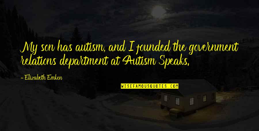 Gushed Out Quotes By Elizabeth Emken: My son has autism, and I founded the