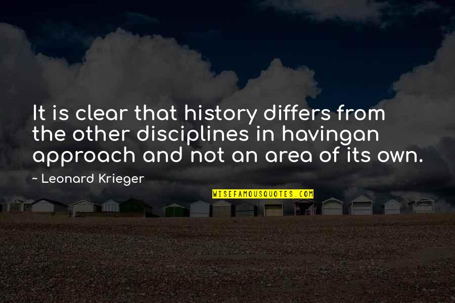 Gustadolf Quotes By Leonard Krieger: It is clear that history differs from the Gustadolf Quotes By Leonard Krieger: It is clear that history differs from the