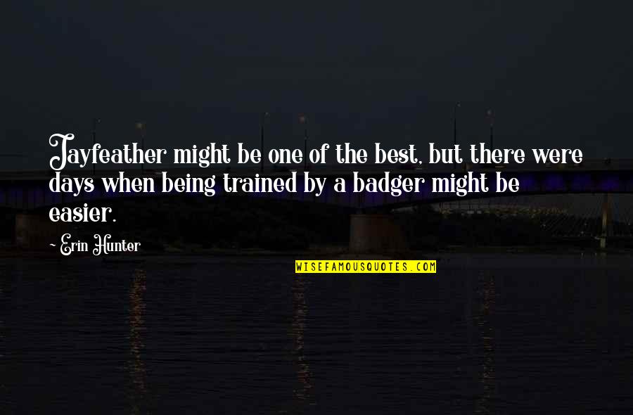 Gustave Baumann Quotes By Erin Hunter: Jayfeather might be one of the best, but