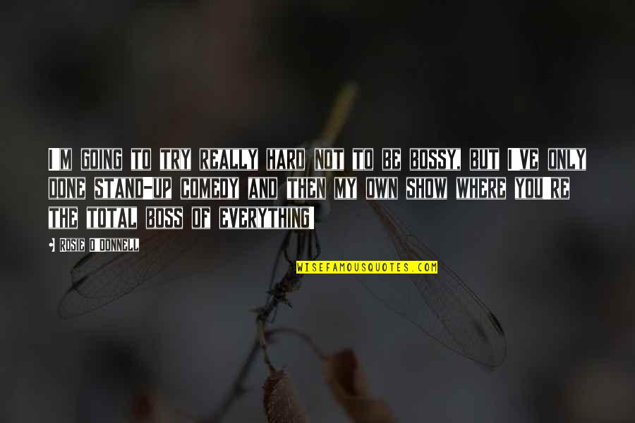 Gustave Baumann Quotes By Rosie O'Donnell: I'm going to try really hard not to