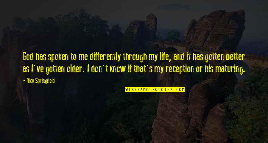 Gustavo Kuerten Quotes By Rick Springfield: God has spoken to me differently through my Gustavo Kuerten Quotes By Rick Springfield: God has spoken to me differently through my