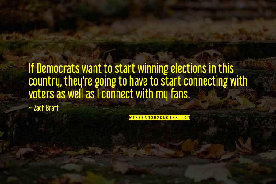 Gustavo Waters Quotes By Zach Braff: If Democrats want to start winning elections in