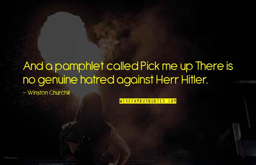 Gustilo Mansion Quotes By Winston Churchill: And a pamphlet called Pick me up There Gustilo Mansion Quotes By Winston Churchill: And a pamphlet called Pick me up There