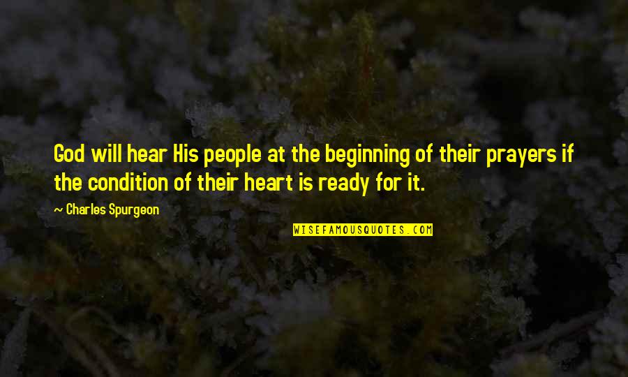 Gutbrod Superior Quotes By Charles Spurgeon: God will hear His people at the beginning Gutbrod Superior Quotes By Charles Spurgeon: God will hear His people at the beginning