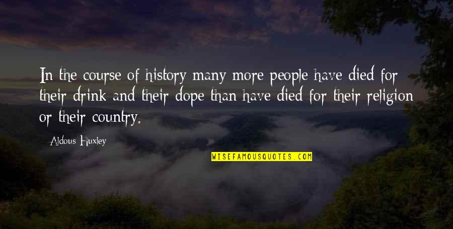 Guttuso Pittore Quotes By Aldous Huxley: In the course of history many more people