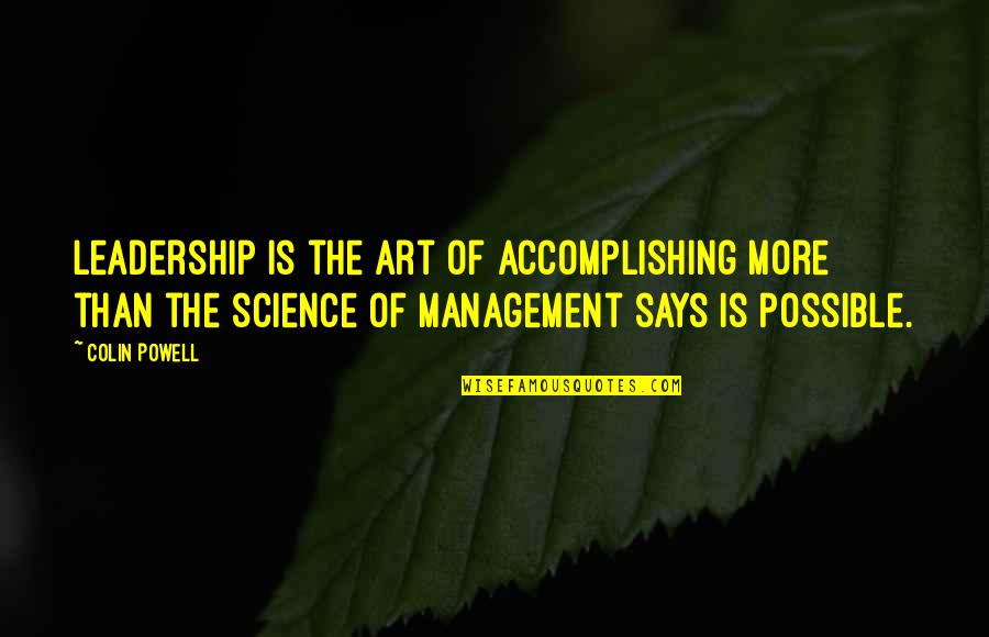 Guy Faux Quotes By Colin Powell: Leadership is the art of accomplishing more than