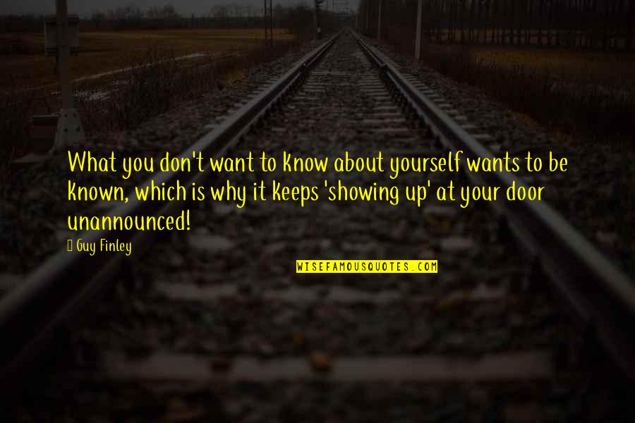 Guy You Want Quotes By Guy Finley: What you don't want to know about yourself