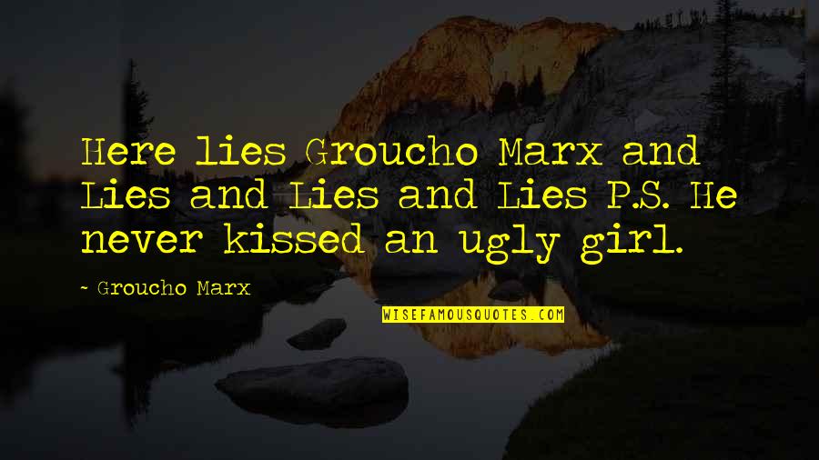 Guyal Of Sfere Quotes By Groucho Marx: Here lies Groucho Marx and Lies and Lies