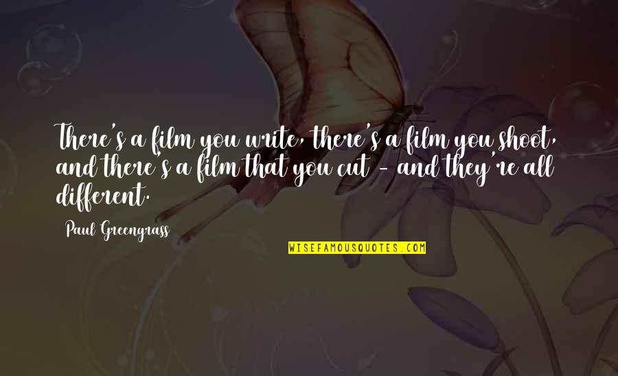 Guyanese Pride Quotes By Paul Greengrass: There's a film you write, there's a film