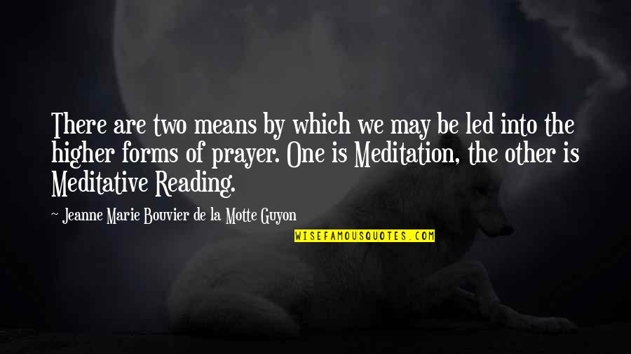 Guyon Quotes By Jeanne Marie Bouvier De La Motte Guyon: There are two means by which we may