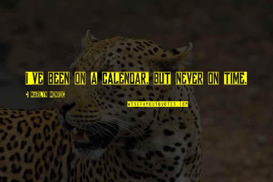 Guyong Quotes By Marilyn Monroe: I've been on a calendar, but never on Guyong Quotes By Marilyn Monroe: I've been on a calendar, but never on