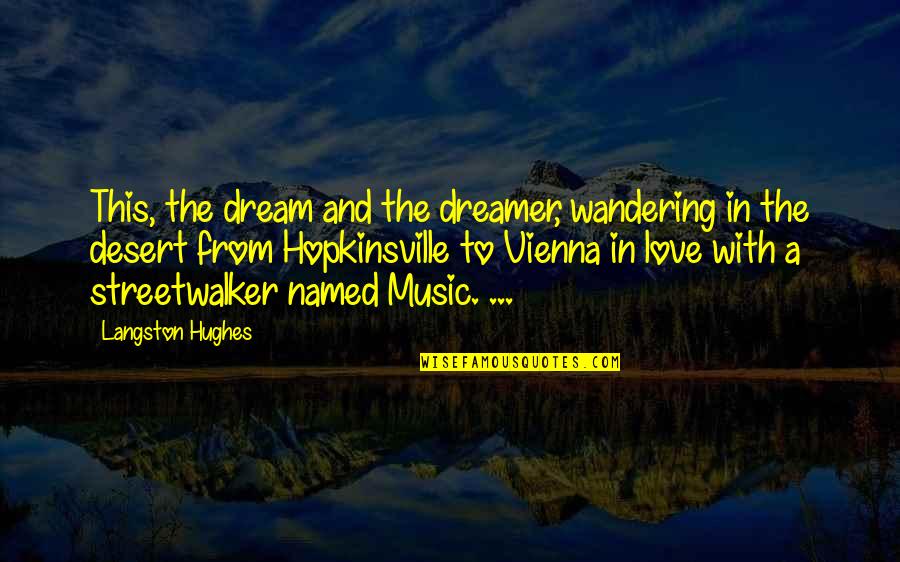 Guys And Double Standards Quotes By Langston Hughes: This, the dream and the dreamer, wandering in
