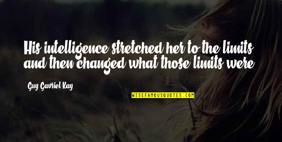 Guys With Cute Smiles Quotes By Guy Gavriel Kay: His intelligence stretched her to the limits, and Guys With Cute Smiles Quotes By Guy Gavriel Kay: His intelligence stretched her to the limits, and