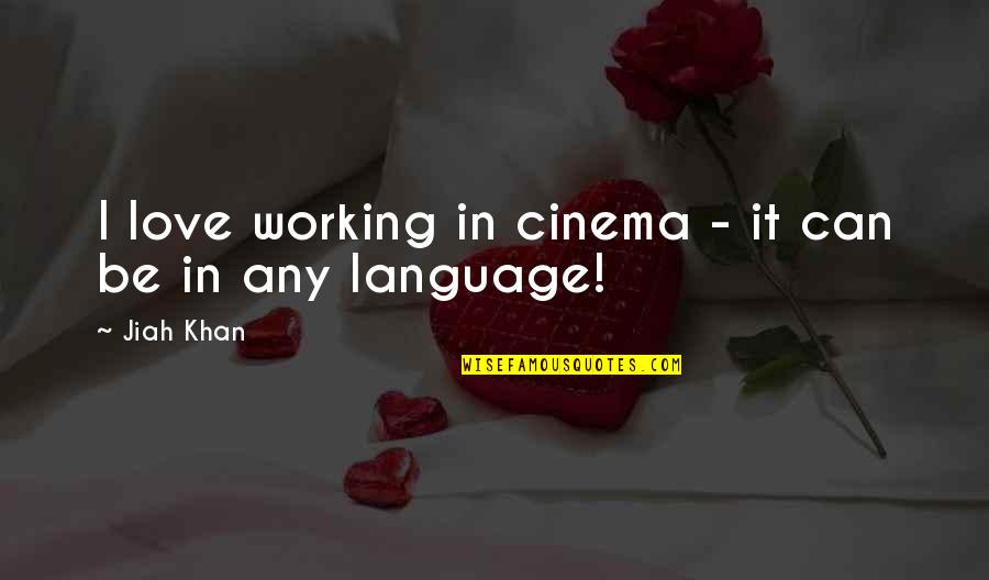 Guzarish Song Quotes By Jiah Khan: I love working in cinema - it can