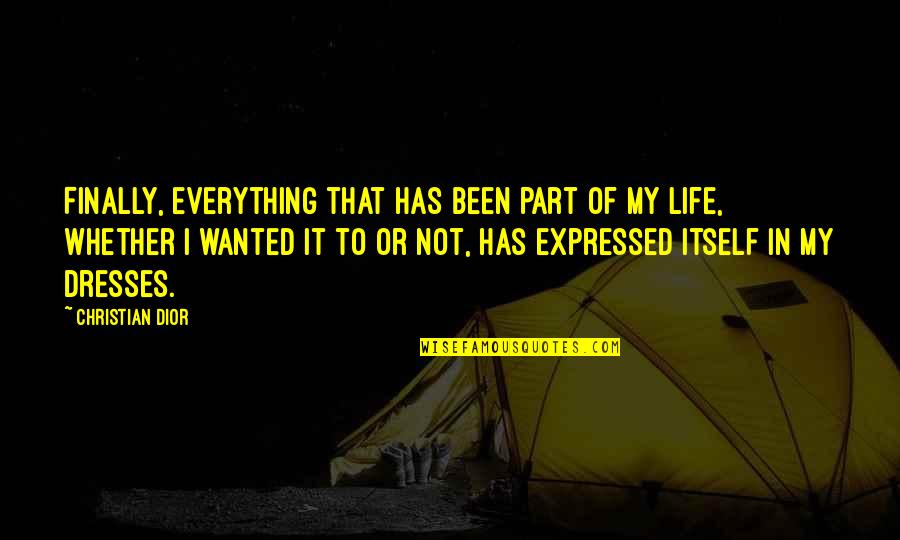Guzzardos Lincoln Quotes By Christian Dior: Finally, everything that has been part of my Guzzardos Lincoln Quotes By Christian Dior: Finally, everything that has been part of my