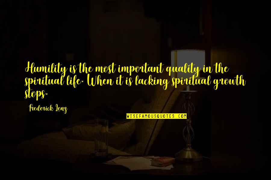 Guzzetti Autolinee Quotes By Frederick Lenz: Humility is the most important quality in the