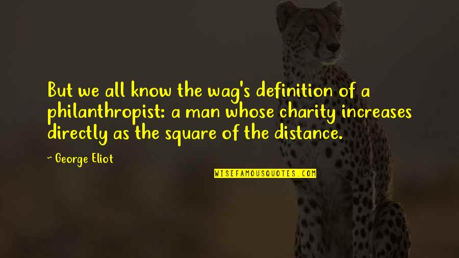 Guzzetti Autolinee Quotes By George Eliot: But we all know the wag's definition of