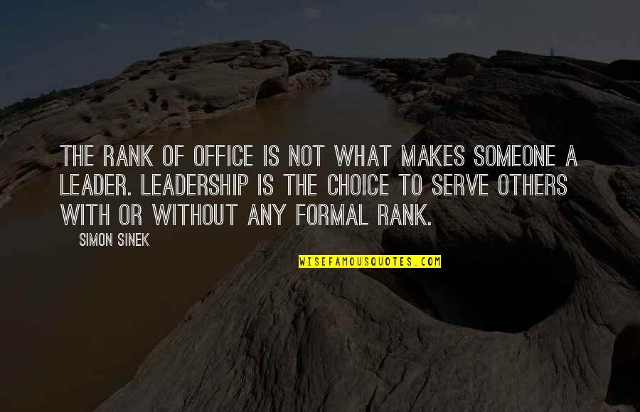 Guzzetti Autolinee Quotes By Simon Sinek: The rank of office is not what makes