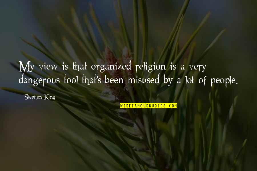 Guzzled Def Quotes By Stephen King: My view is that organized religion is a