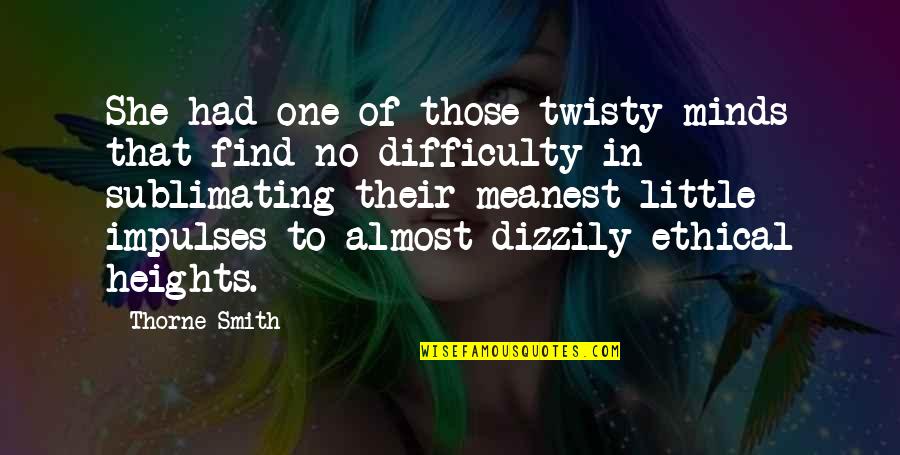Guzzled Def Quotes By Thorne Smith: She had one of those twisty minds that