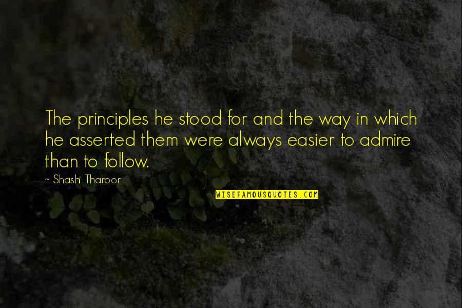 Gvido Areco Quotes By Shashi Tharoor: The principles he stood for and the way Gvido Areco Quotes By Shashi Tharoor: The principles he stood for and the way