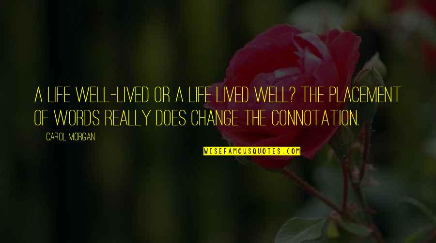 Gvido Digital Music Score Quotes By Carol Morgan: A life well-lived or a life lived well? Gvido Digital Music Score Quotes By Carol Morgan: A life well-lived or a life lived well?