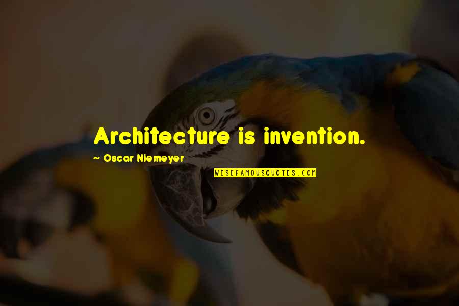 Gwalia Garage Quotes By Oscar Niemeyer: Architecture is invention.
