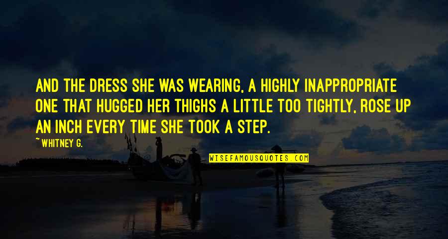 G'wan Quotes By Whitney G.: And the dress she was wearing, a highly G'wan Quotes By Whitney G.: And the dress she was wearing, a highly