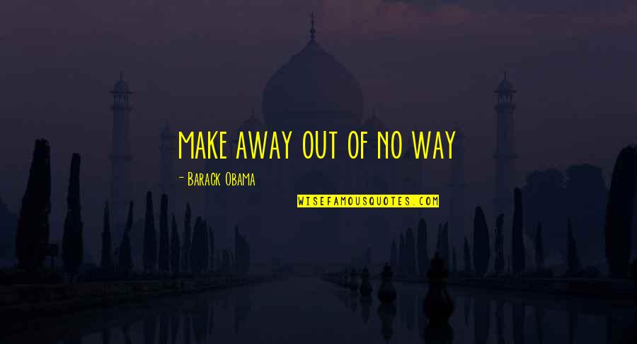 Gwb Traffic Quotes By Barack Obama: make away out of no way Gwb Traffic Quotes By Barack Obama: make away out of no way