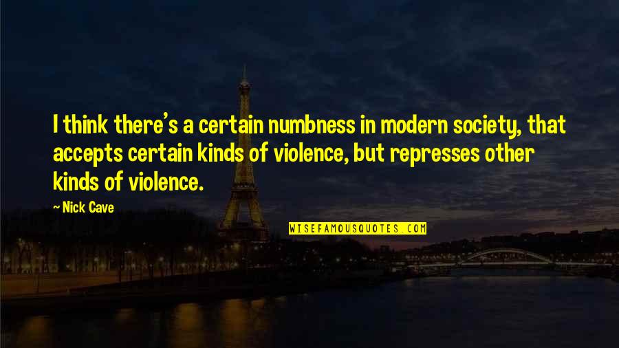 Gwynfor Roberts Quotes By Nick Cave: I think there's a certain numbness in modern Gwynfor Roberts Quotes By Nick Cave: I think there's a certain numbness in modern