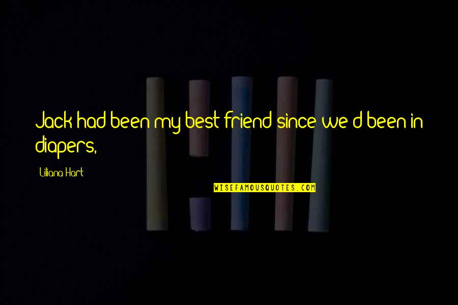 Gyaan Ka Quotes By Liliana Hart: Jack had been my best friend since we'd Gyaan Ka Quotes By Liliana Hart: Jack had been my best friend since we'd