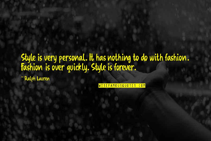 Gyan Ganga Quotes By Ralph Lauren: Style is very personal. It has nothing to