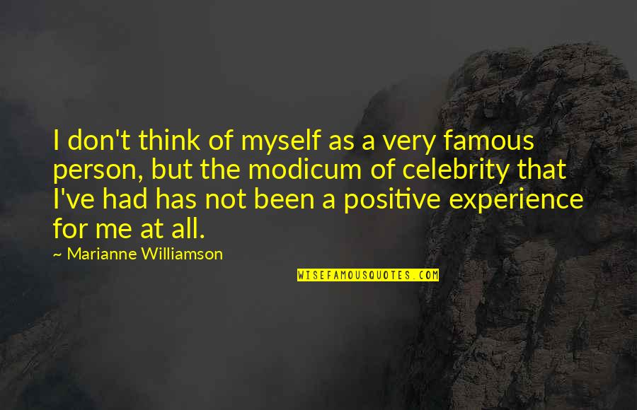 Gyerek Dalok Quotes By Marianne Williamson: I don't think of myself as a very