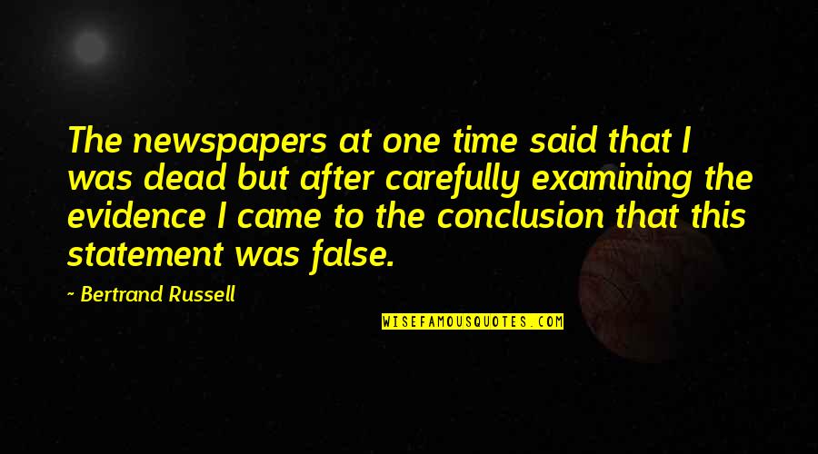 Gyfu Quotes By Bertrand Russell: The newspapers at one time said that I