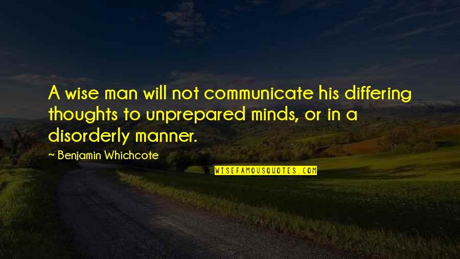 Gyges Ring Quotes By Benjamin Whichcote: A wise man will not communicate his differing