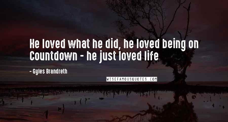 Gyles Brandreth quotes: He loved what he did, he loved being on Countdown - he just loved life
