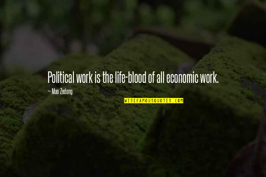 Gym Done Quotes By Mao Zedong: Political work is the life-blood of all economic