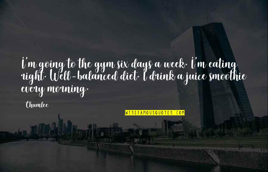 Gym Eating Quotes By Chumlee: I'm going to the gym six days a