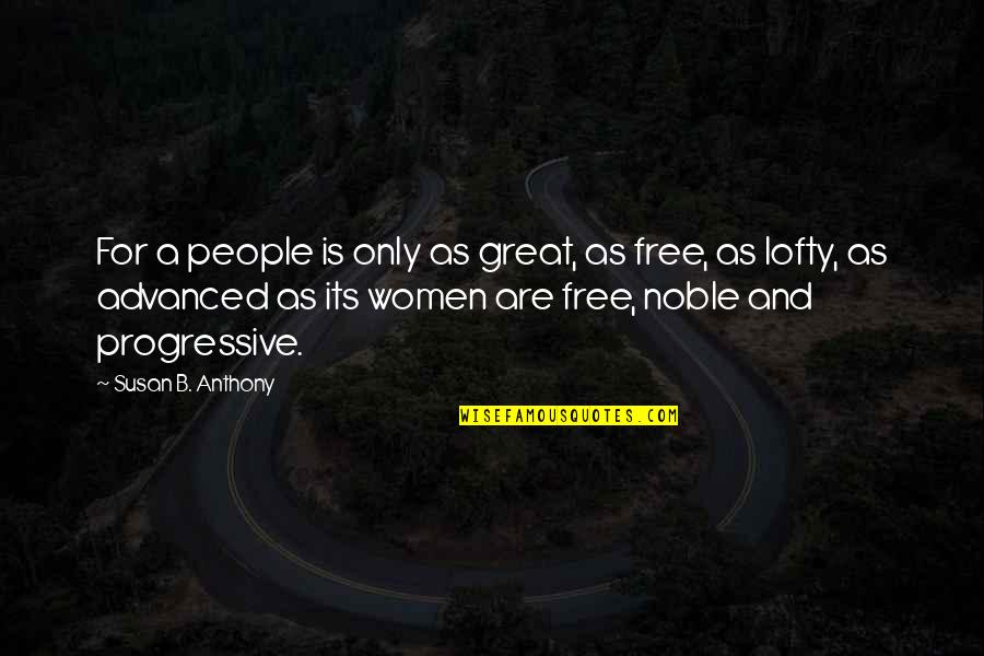 Gym Eating Quotes By Susan B. Anthony: For a people is only as great, as