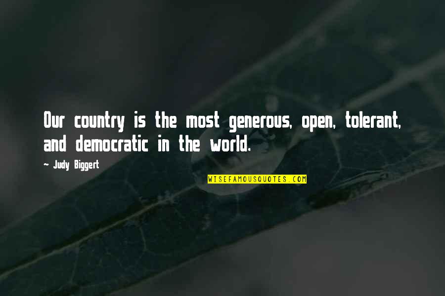 Gym Is My Therapy Quotes By Judy Biggert: Our country is the most generous, open, tolerant,