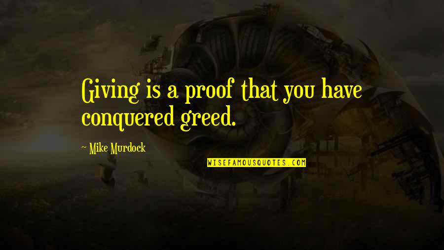 Gym Joining Quotes By Mike Murdock: Giving is a proof that you have conquered