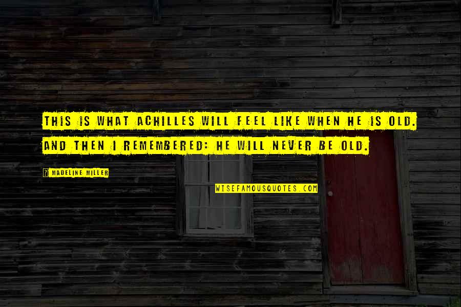 Gym Leaving Quotes By Madeline Miller: This is what Achilles will feel like when Gym Leaving Quotes By Madeline Miller: This is what Achilles will feel like when