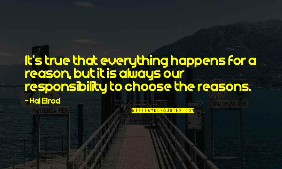 Gyming Picture Quotes By Hal Elrod: It's true that everything happens for a reason,