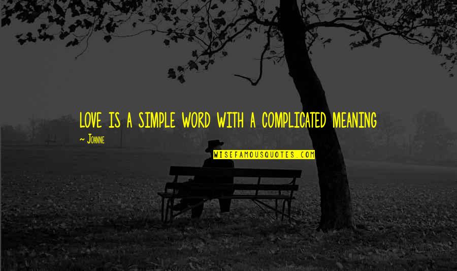 Gyming Picture Quotes By Joanne: love is a simple word with a complicated