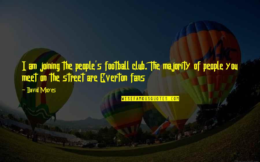 Gynacologist Quotes By David Moyes: I am joining the people's football club. The Gynacologist Quotes By David Moyes: I am joining the people's football club. The